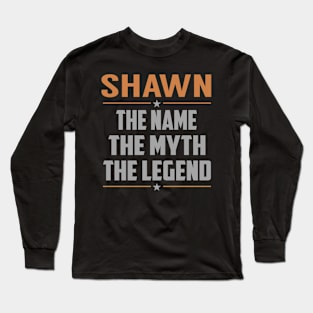 SHAWN The Name The Myth The Legend Long Sleeve T-Shirt